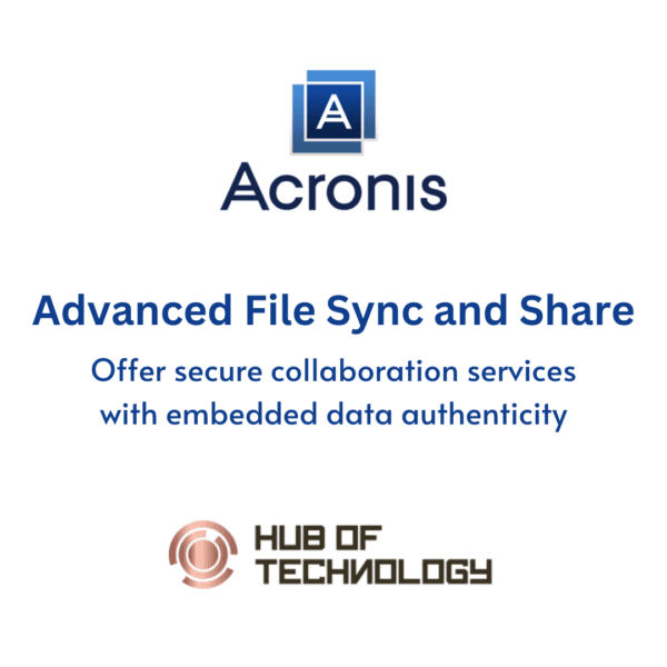 Acronis Advanced File Sync and Share - Hub of Technology